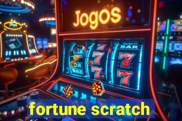 fortune scratch